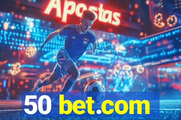 50 bet.com